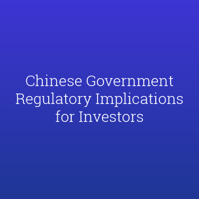 Chinese Government Regulatory Implications For Investors | ISS